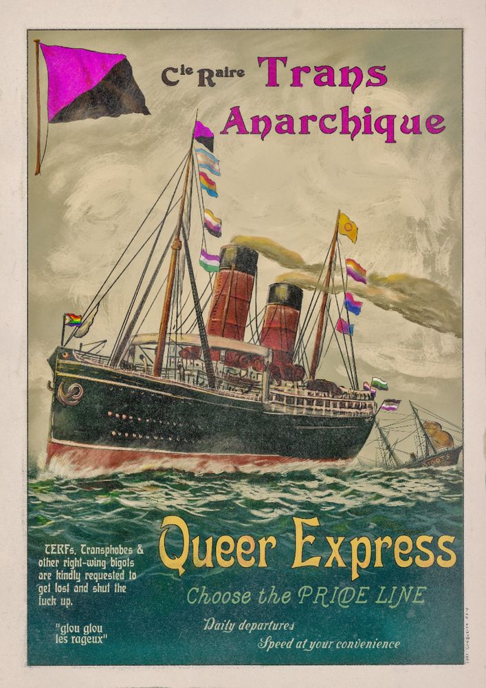 Vintage style poster. An ocean liner flies lots of LGBTQIA+ flags. A text announces "Compagnie Révolutionnaire Anarchique, Queer express Choose the pride line".