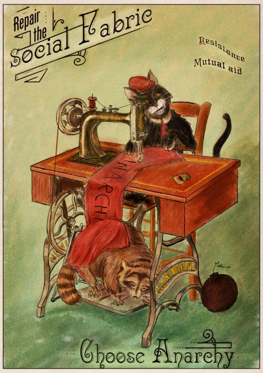 Affiche vintage avec un chat et un raton-laveur qui cousent une bannière rouge. Un texte indique "repair the social fabric, choose anarchy"