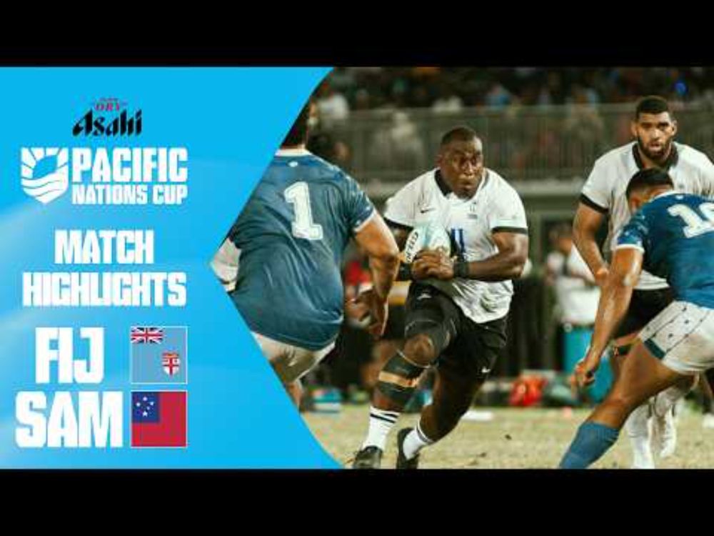 Off to a flying start 🔥 | Fiji v Samoa | Asahi Super Dry Pacific Nations Cup | Match Highlights