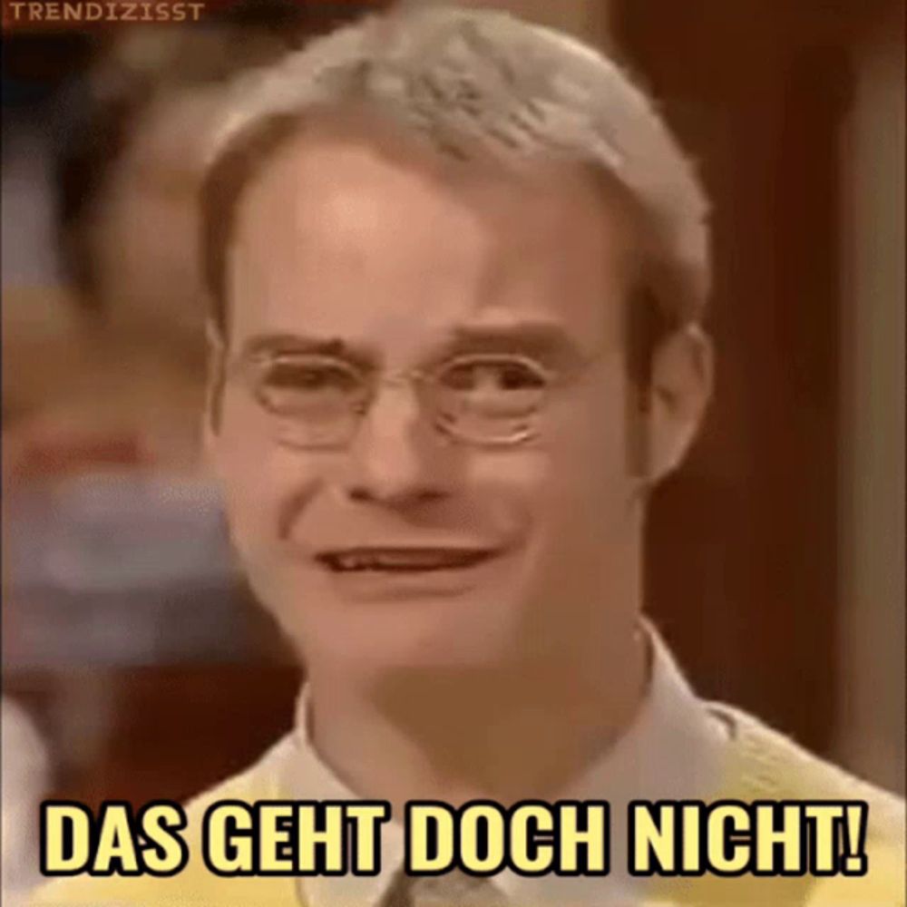 Das Geht Doch Nicht Unmöglich GIF