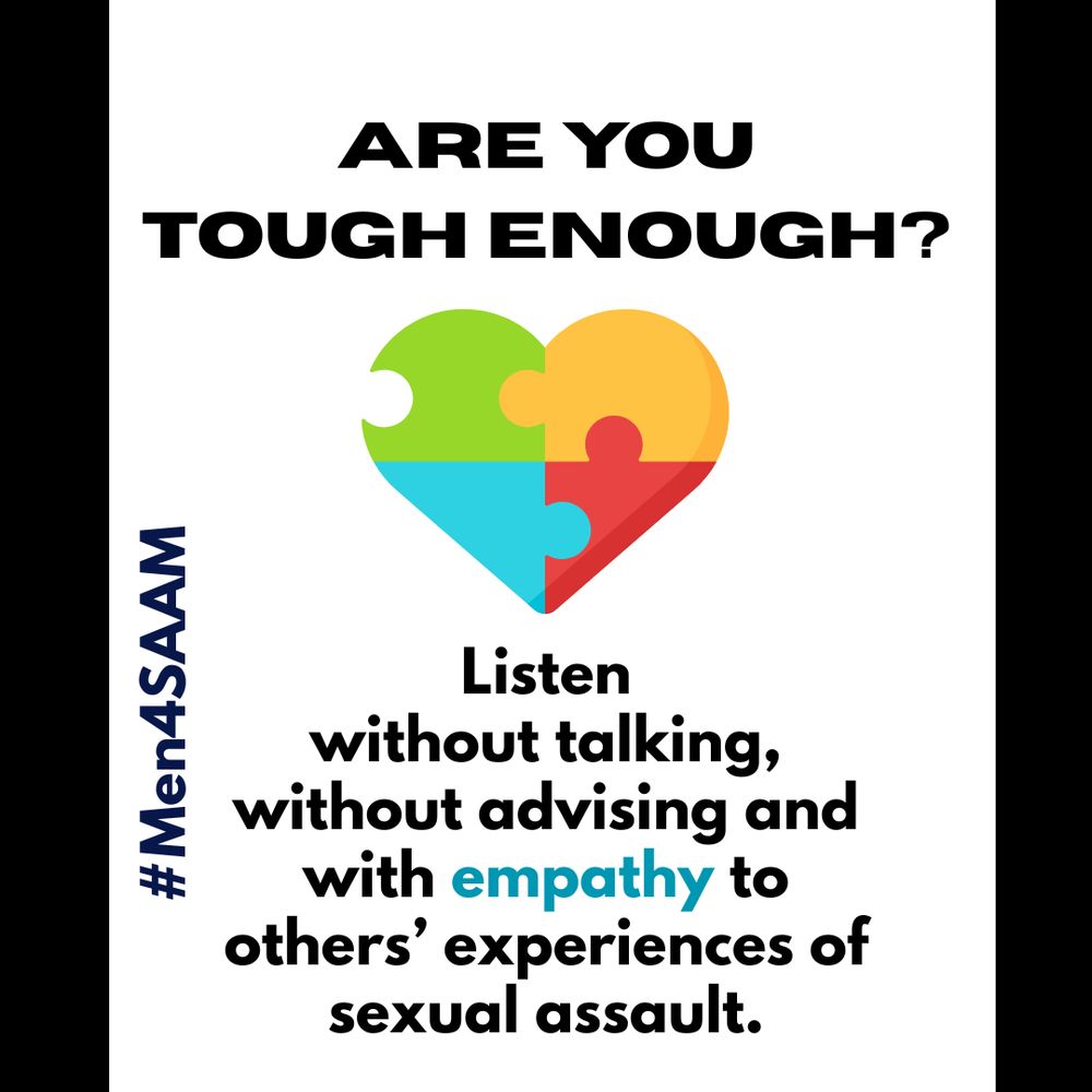 Listen with empathy to others' experiences of sexual assault.