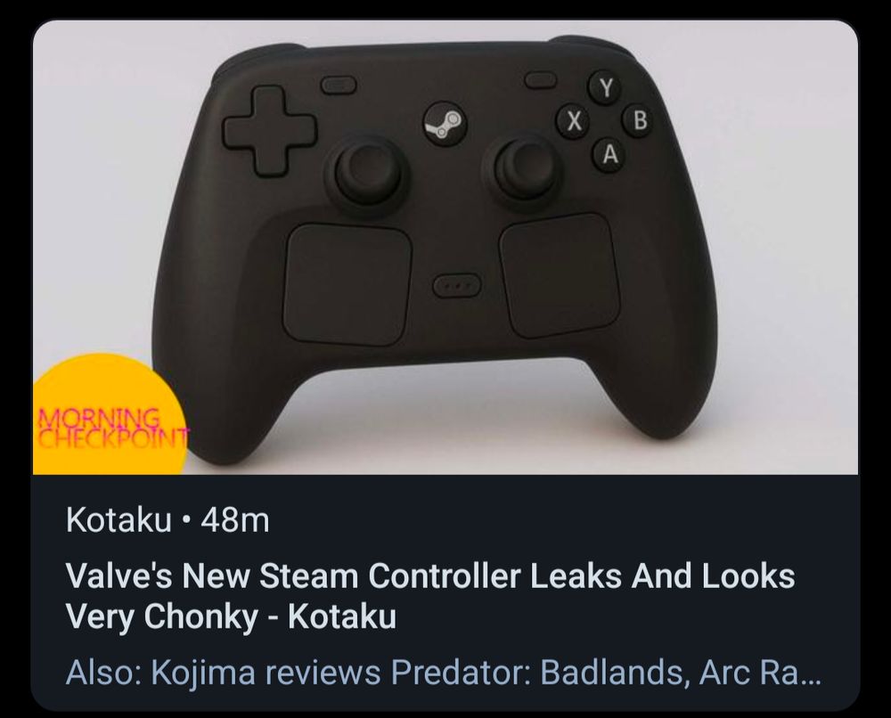 A picture of Steam's new controller from a Kotaku article preview and it looks big as hell and weird 

Headline: Valve's New Steam Controller Leaks And Looks Very Chonky