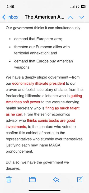 

 

1. Canada

Fittingly, it was the Canadian prime minister, Mark Carney, who declared the official time of death.


The global economy is fundamentally different today than it was yesterday. The system of global trade anchored on the United States, that Canada has relied on since the end of the Second World War—a system that, while not perfect, has helped to deliver prosperity for our country for decades—is over.

Our old relationship of steadily deepening integration with the United States is over.

The eighty-year period when the United States embraced the mantle of global economic leadership—when it forged alliances rooted in trust and mutual respect, and championed the free and open exchange of good and services—is over.

While this is a tragedy, it is also the new reality.

And just like that, the age of American empire, the great Pax Americana, ended.

Share

We cannot overstate what has just happened. It took just 71 days for Donald Trump to wreck the American economy, mortally wound NATO, and destroy the American-led world order.

He did this with the enthusiastic support of the entire Republican party and conservative movement.

He did it with the support of a plurality of American voters.

He did not hide his intentions. He campaigned on them. He made them the central thrust of his election. He told Americans that he would betray our allies and give up our leadership position in the world.

There are only three possible explanations as to why Americans voted for this man:

they wanted what he promised;
they didn’t believe what he promised; or
they didn’t understand what he promised.
Pick whichever rationale you want, because it doesn’t matter. Whatever the reason was, it exposed half of the electorate—the 77 million people who voted for Trump—as either fundamentally unserious, decadent, or weak.

And no empire can survive the degeneration of its people.

Share

2. No Going Back

Understand this: There is no going back.

If, tomorrow, Donald Trump revoke…