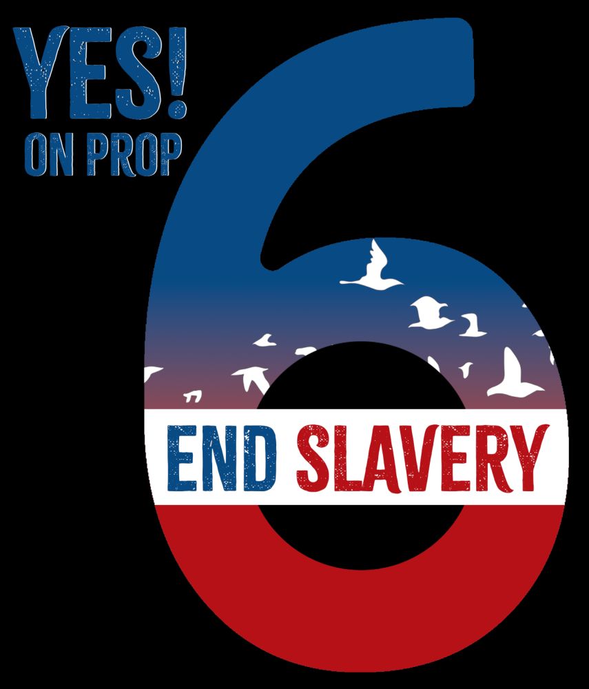 It’s Time To End Slavery In California | Prop 6