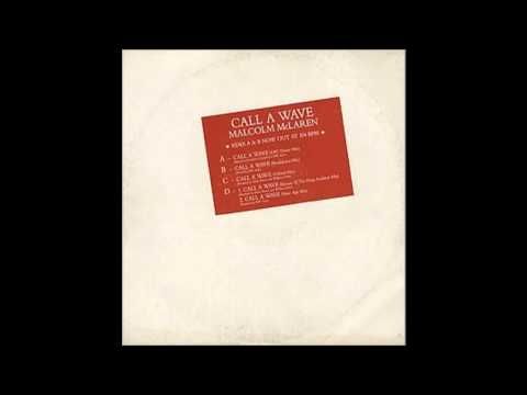 Malcolm McLaren - Call A Wave (New Age Mix)