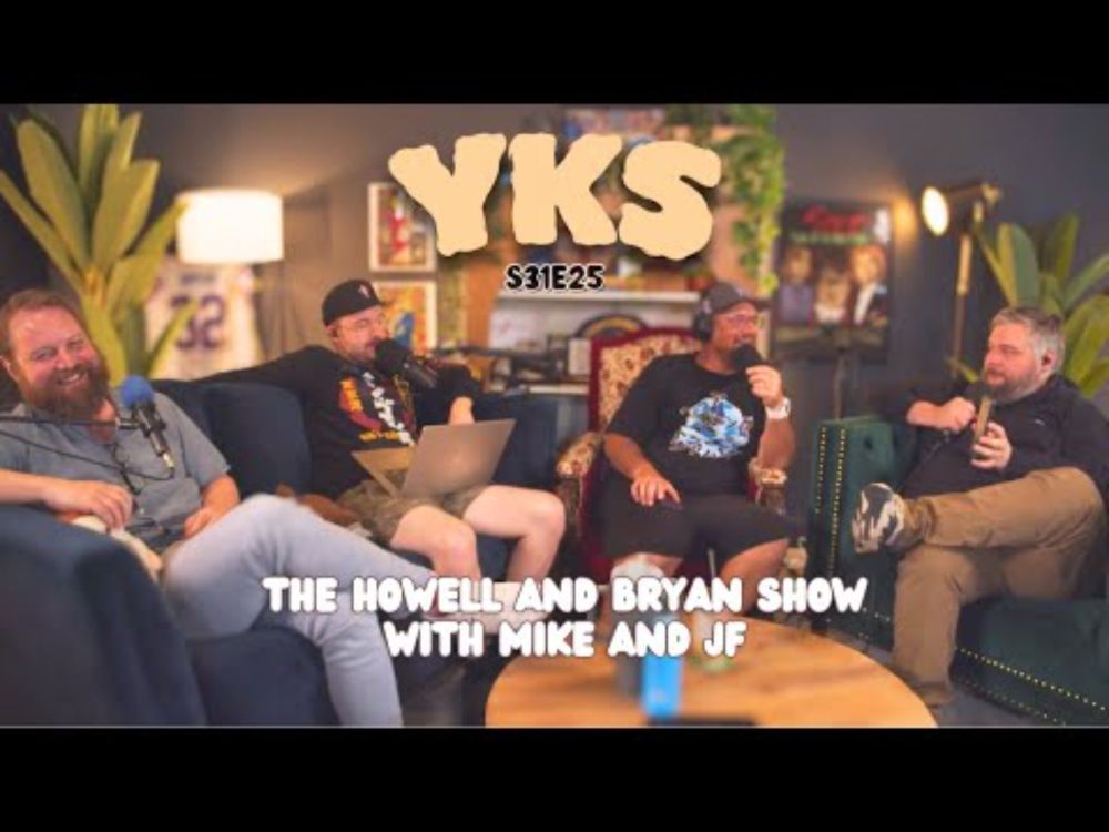 YKS Premium S31E25: The Howell and Bryan Show with Mike and JF