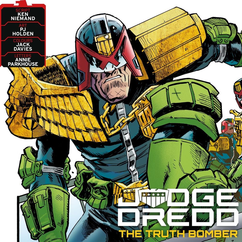 Judge Dredd: The Truth Bomber, by Ken Niemand, PJ Holden, Jack Davies and Annie Parkhouse