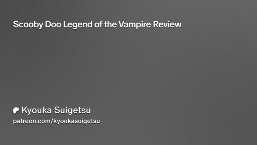 Scooby Doo Legend of the Vampire Review | Kyouka Suigetsu