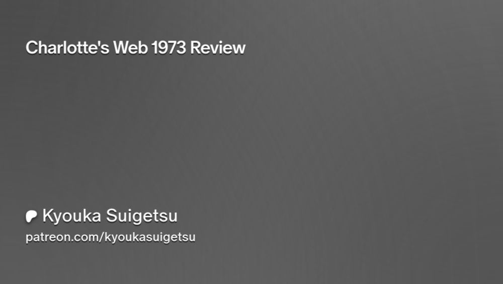 Charlotte's Web 1973 Review | Kyouka Suigetsu