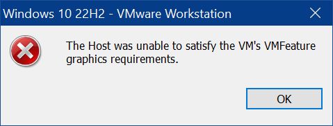 A screenshot of an error message displaying "The Host was unable to satisfy the VM's VMFeature graphics requirements."