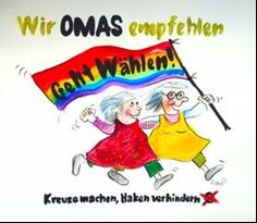 Zeichnung Text Wir OMAS empfehlen zwei Omas mit Regenbogen Fahne Aufschrift Geht wählen. Kreuze machen, Haken verhindern. 