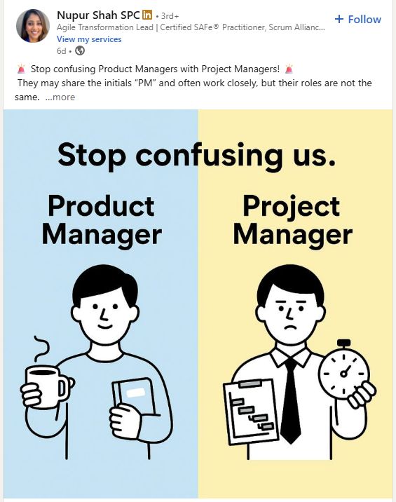 A screenshot of a post on LinkedIn. A graphic features two side-by-side line art images of a stereotypical worker. On the left is a "Product Manager," a white male holding a book and coffee cup and smiling. On the right is a "Project Manager," a white male holding a calendar and clock and frowning. The title of the graphic reads "Stop confusing us."