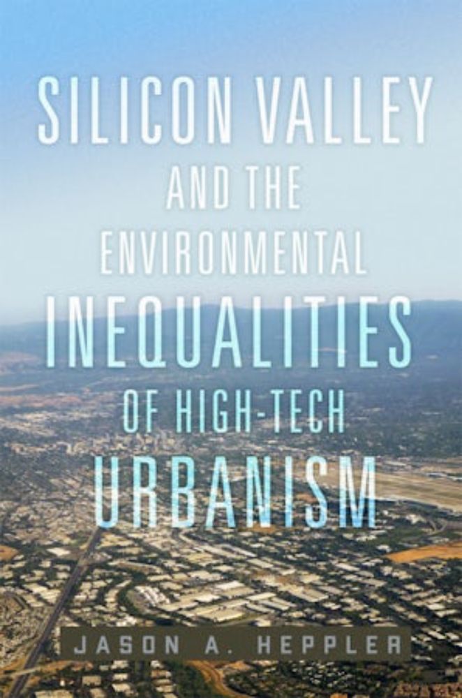 Silicon Valley and the Environmental Inequalities of High-Tech Urbanism - University of Oklahoma Press