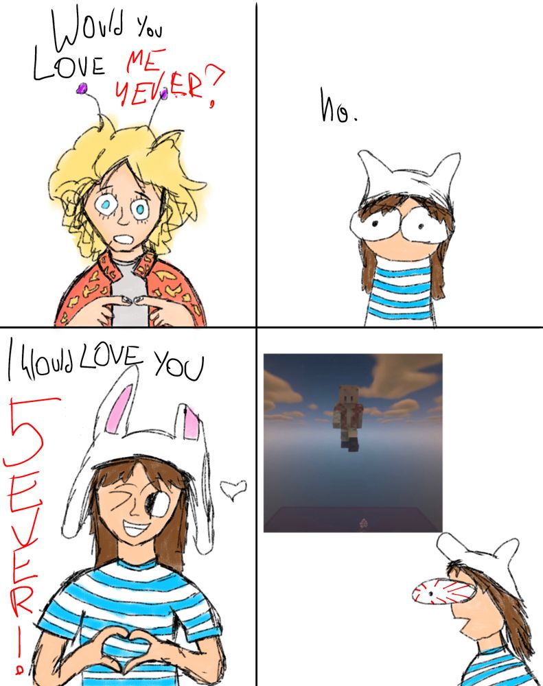 image of a comic with c!guqqie in the top left corner going: “would you love me 4ever?” and then in the top right corner a tiny c!aimsey being like: “no.” in the bottom left corner it’s normal c!aimsey saying: “I would love you 5EVER!” whilst making a heart with their hands, in the bottom right corner there is an image of c!guqqie jumping off a tower while c!aimsey looks very shocked