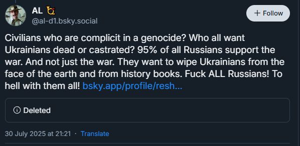 Russians want to wipe Ukrainians from the face of the earth. Fuck ALL Russians, to hell with them all - July 2025