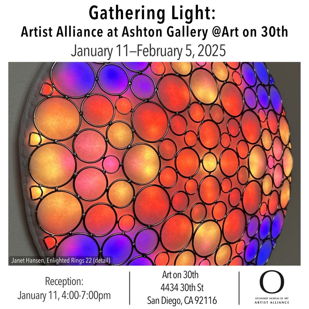 Photo of mixed media art piece with colorful glowing LEDs. Text: Gathering Light: Artist Alliance at Ashton Gallery @Art on 30th, January 11-February 5, 2025. Reception January 11, 4:00-7:00pm. Art on 30th 4434 30th St San Diego CA 92116