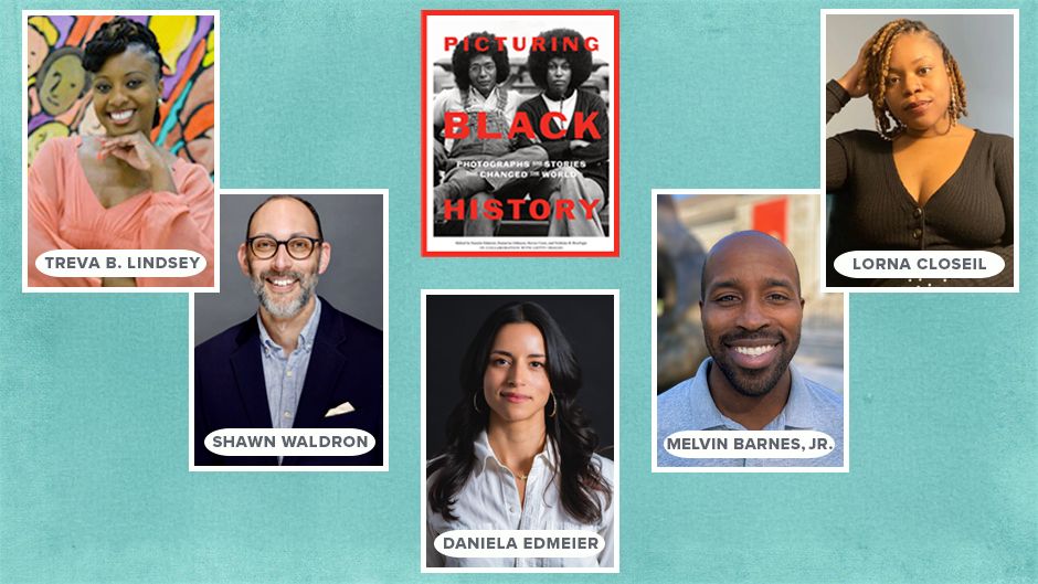 Cover of book "Picturing Black History" and profile photos of five authors, Treva B. Lindsey, Shawn Waldron, Baniele Edmeier, Melvin Barnes Jr., and Lonra Closeil