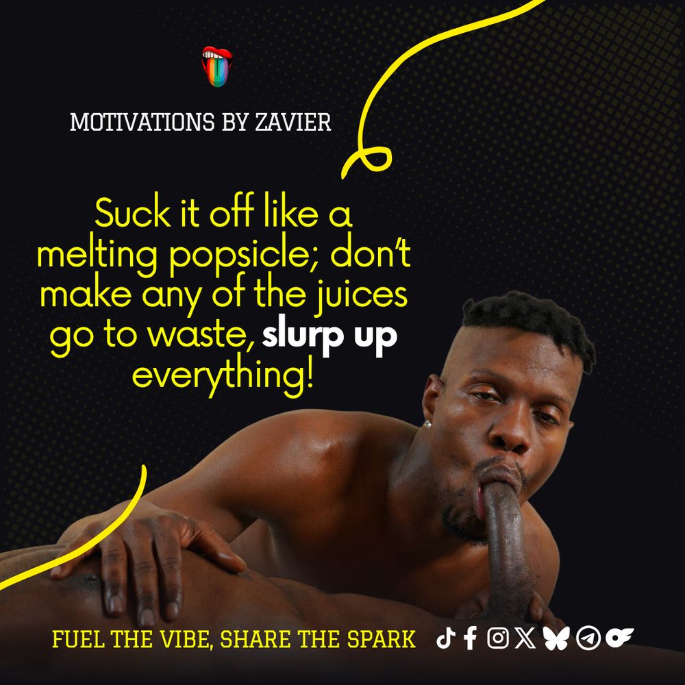 A sensual, erotic-themed graphic created by Motivations by Zavier featuring a provocative line comparing desire to a sweet, melting popsicle. The design emphasizes temptation, indulgence, and slow, deliberate pleasure. Contact Motivations by Zavier for custom graphic design or photography services.