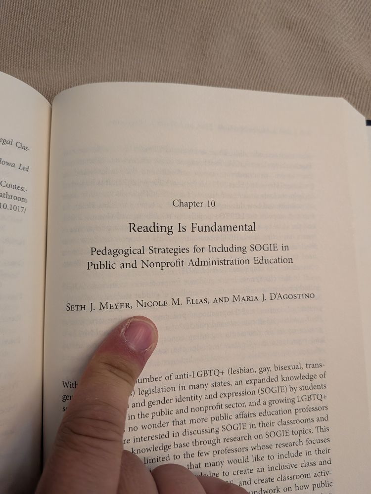 My chapter with Nicole Elias & Maria D'Agostino: Chapter 10, Reading is fundamental, Pedagogical strategies for including SOGIE in public and nonprofit administration education.