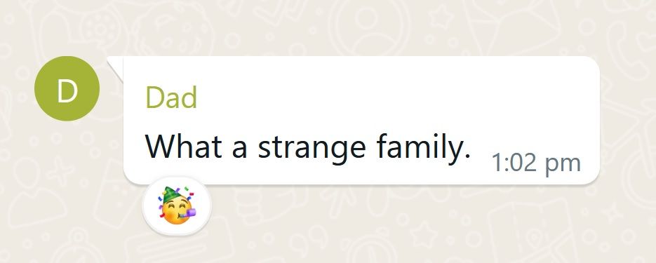 A WhatsApp message sent by Dad that reads "What a strange family".