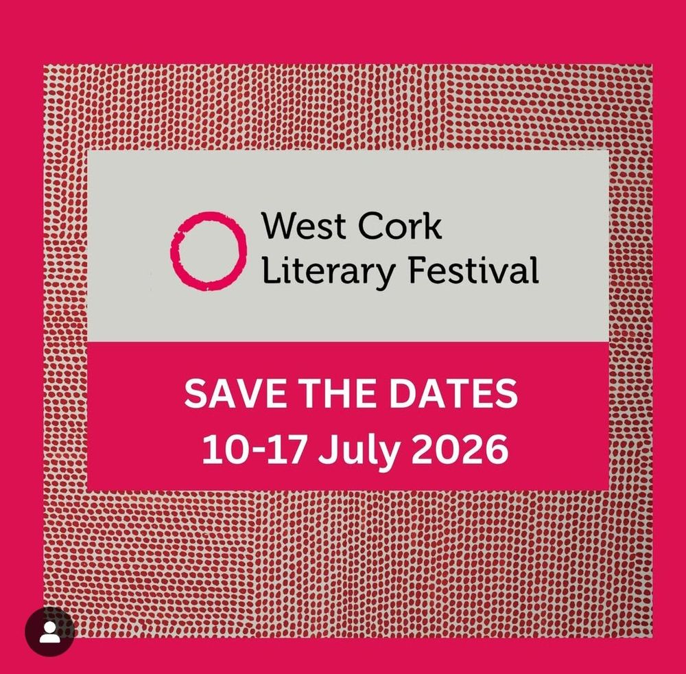 West Cork Literary Festival. Save the dates 10-17 July 2026