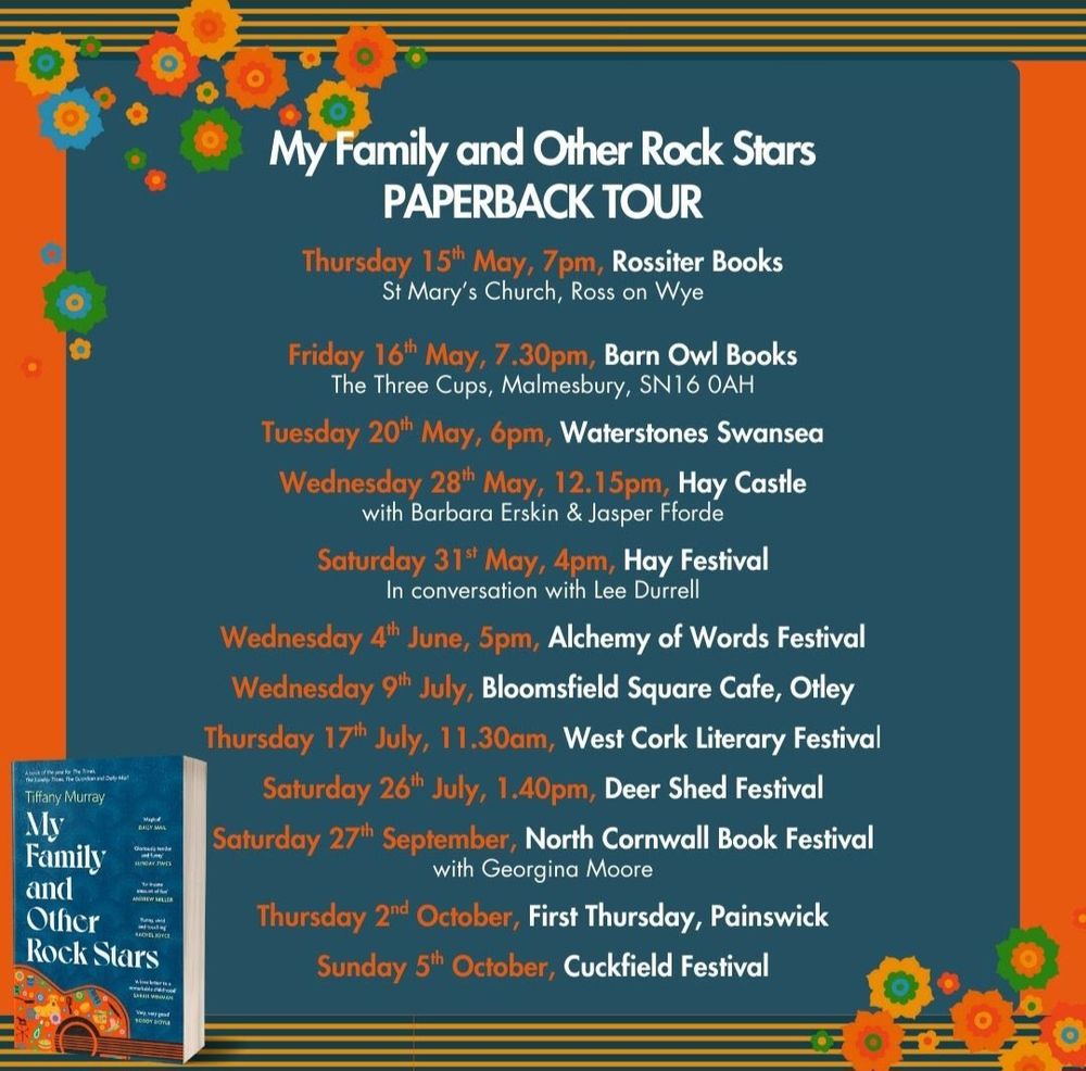 List of dates and venues for Tiffany Murray's tour for the paperback edition of her book My Family and Other Rock Stars. Included on the list of West Cork Literary Festival on Thursday 17 July at 11.30am
