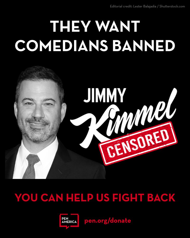 Graphic featuring Jimmy Kimmel with the text "THEY WANT COMEDIANS BANNED" and "CENSORED" across the image. Includes a call to action with "pen.org/donate" and the PEN America logo.