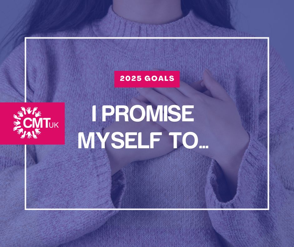 CMTUK: I promise myself to...