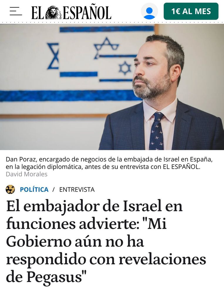 
El embajador de Israel en funciones advierte: "Mi
Gobierno aún no ha respondido con revelaciones de Pegasus"