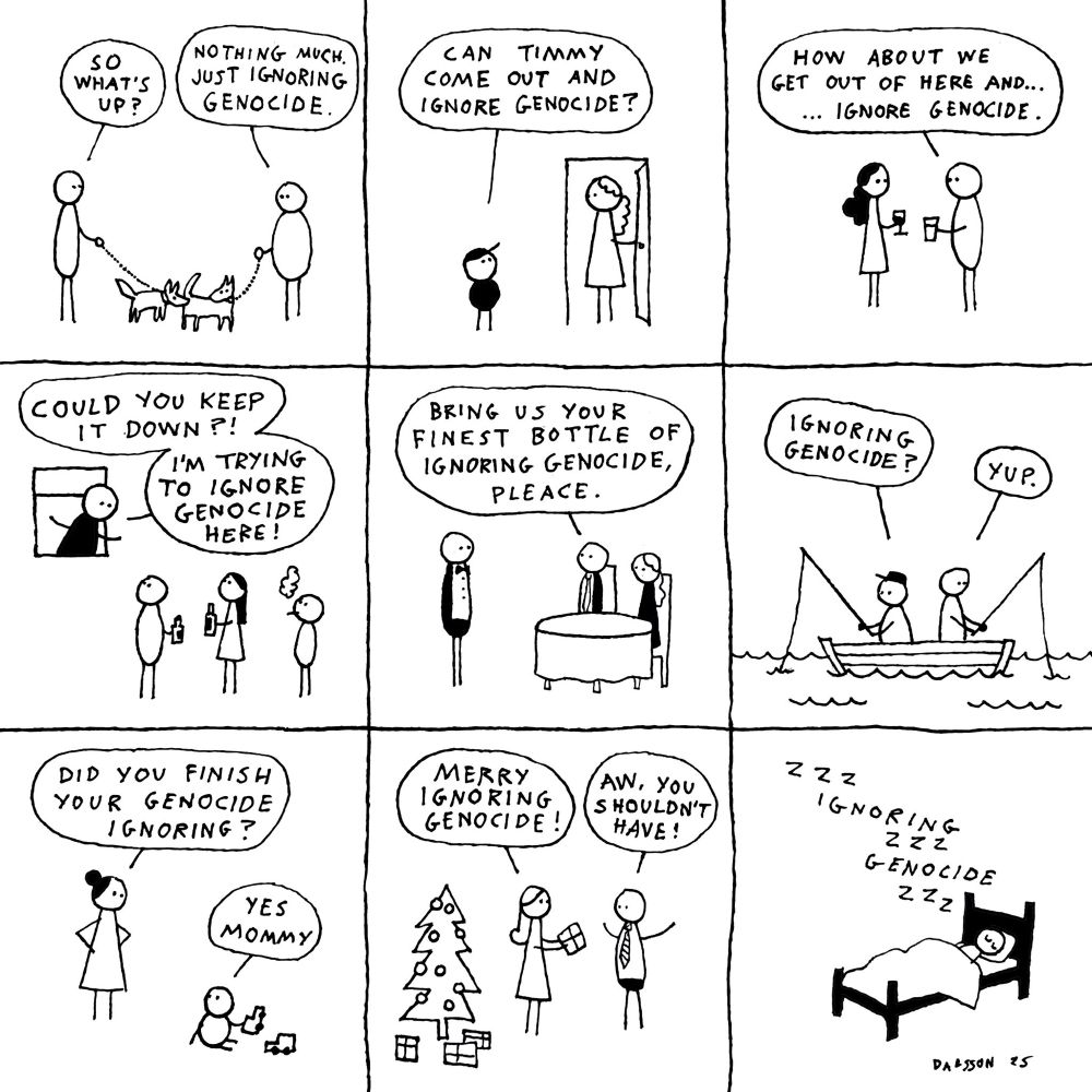 Multiple cartoons of people casually ignoring genocide. By Icelandic artist Dagsson