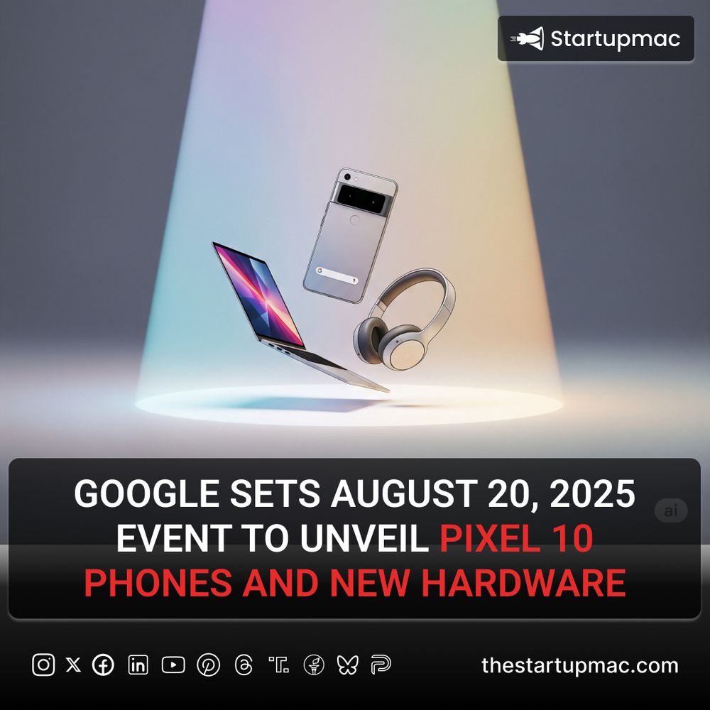 Google has confirmed an August launch event in New York expected to feature Pixel 10 models, Pixel Watch 4, Buds, and possibly foldable devices, signaling a major product push.