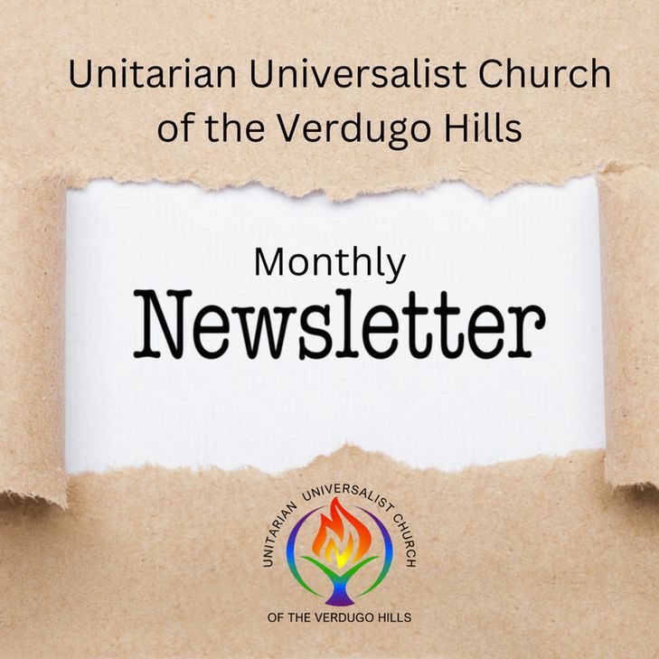 Flaming chalice logo for Unitarian Universalist Church of the Verdugo Hills.  Paper peeled to the left and right revealing the words "Monthly Newsletter" on the inside.