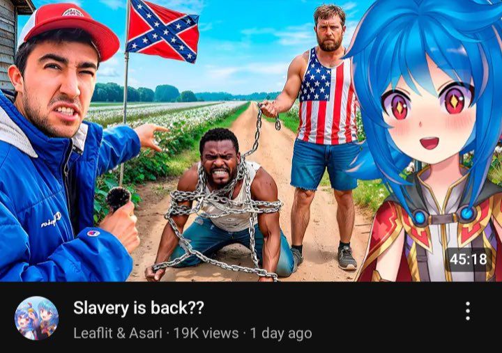 A racist thumbnail from Leaflit & Asari, "Slavery is back??"