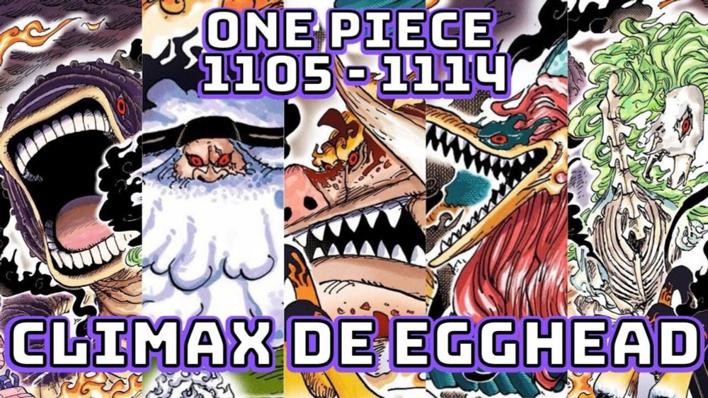 ONE PIECE 1105 - 1114 || 🔥EL CLIMAX DE EGGHEAD 🔥