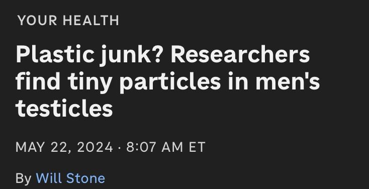 an npr article headline: "plastic junk? researchers find tiny particles in men's testicles"
