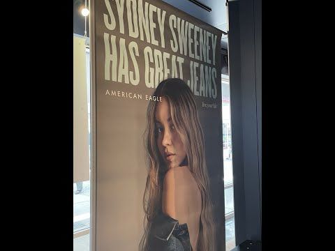 WATCH: Sydney Sweeney has great jeans" doesn't stir up protesters