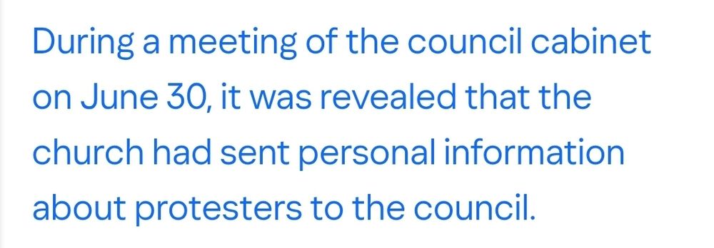 Screenshot from the article: During a meeting of the council cabinet on June 30th, it was revealed that the church had sent personal information about protesters to the council. 