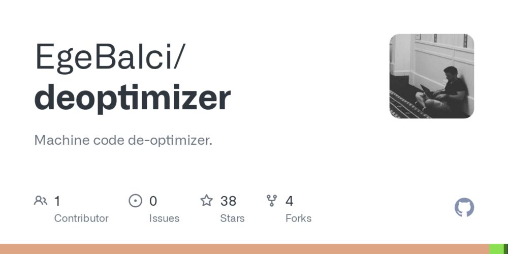 GitHub - EgeBalci/deoptimizer: Machine code de-optimizer.