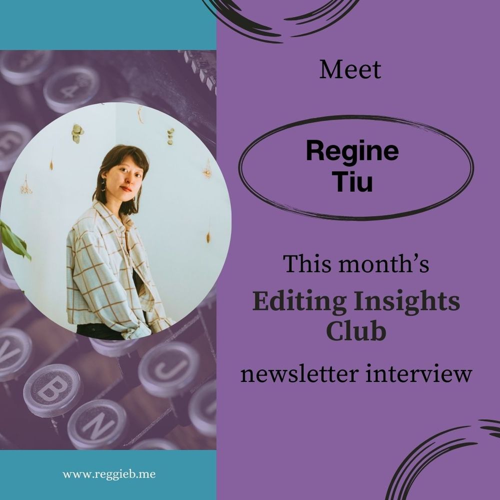 Image: Short-haired Asian woman, keyboard in background. Text: Meet Regine Tiu This month's Editing Insights Club newsletter interview