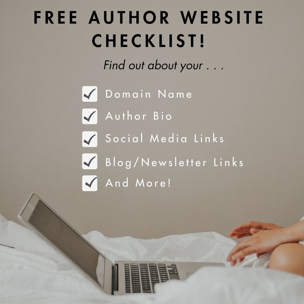Text: Free Author Website Checklist! Find out about your: Domain Name, Author Bio, Social Media Links, Blog/Newsletter Links, and more!