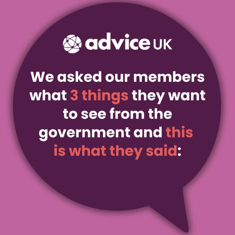 Speech bubble with AdviceUK logo: We asked our members what 3 things they want to see from the government and this is what they said: