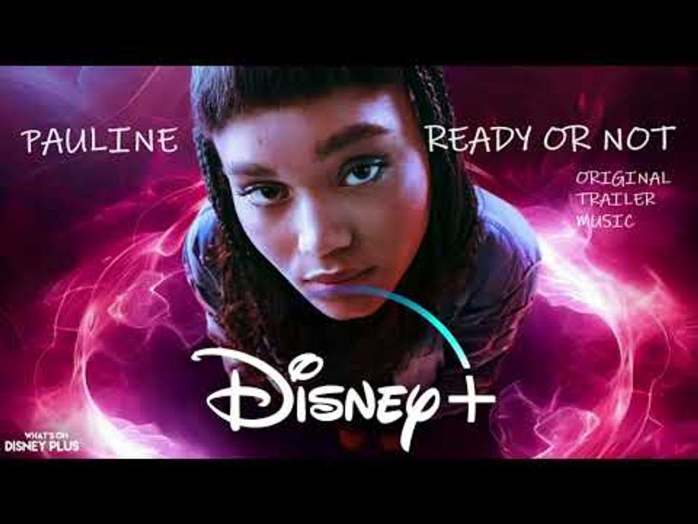 Pauline-Disney+ Original Trailer Music "Ready Or Not" Rolf Anton Krueger feat. Amanda Nordelius