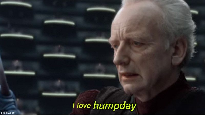 Palpatine as depicted in the prequel Star Wars trilogy speaking to the senate with the captions on the bottom reading: "I love hump day".