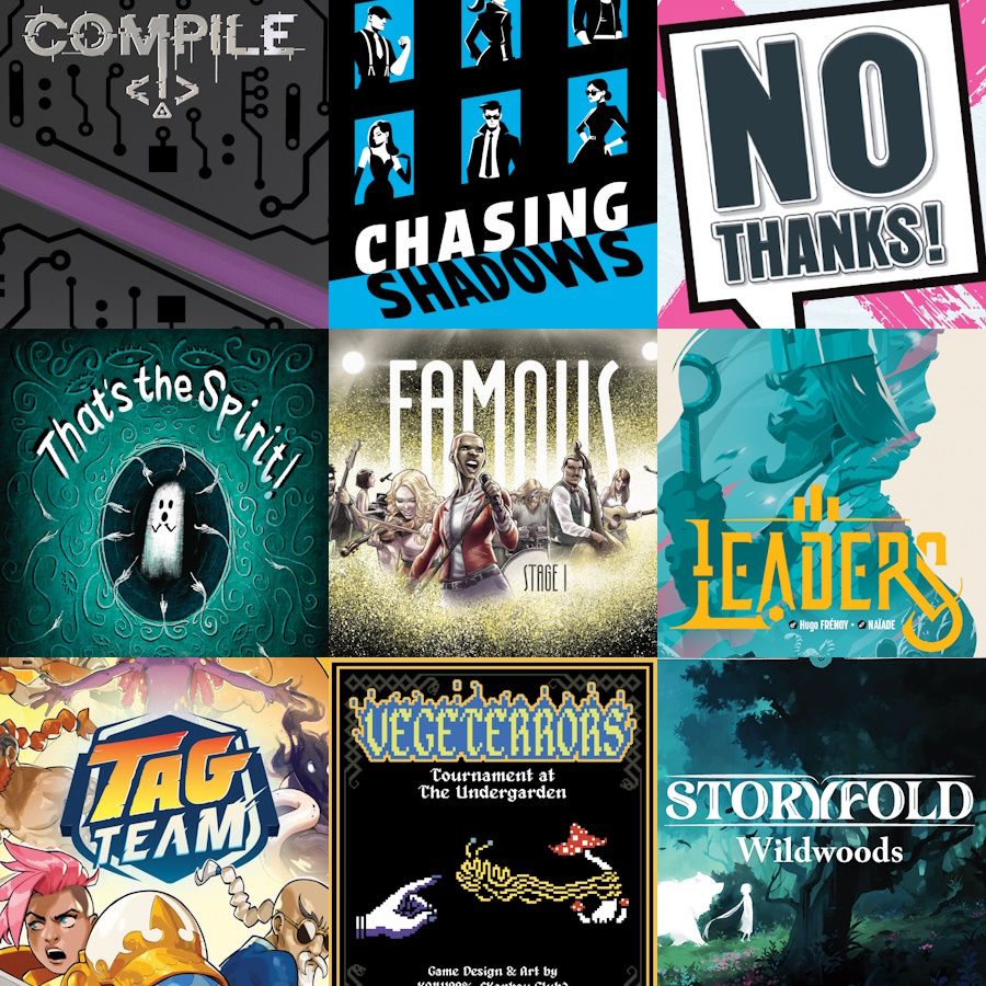 board games: Compile, Chasing Shadows, No Thanks!, That's the Spirit!, Famous: Stage I, Leaders, Tag Team, Vegeterrors, Storyfold: Wildwoods.