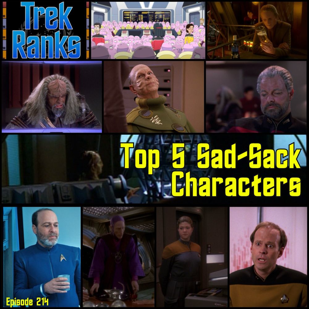 Artwork for the 214th episode of TrekRanks featuring the "Top 5 Sad-Sack Characters" of Star Trek. Including the "Dooplers" (top row center) from Star Trek Lower Decks and Reg Barclay (bottom right corner) from Star Trek The Next Generation.

As always, to keep you guessing, remember that the episodes reflected in photos here include some choices that were featured in this episode of TrekRanks, some choices that were maybe mentioned in our "Secondary Systems" portion of the show, and some choices that weren't mentioned at all.