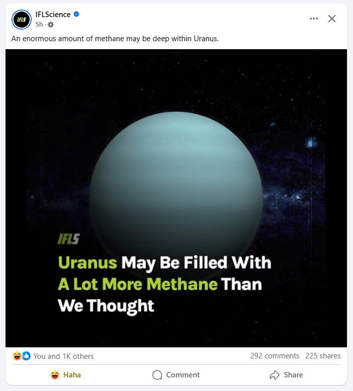 Image of the planet Uranus, shared in a humorous science post by IFLScience. The caption reads: "Uranus May Be Filled With A Lot More Methane Than We Thought.