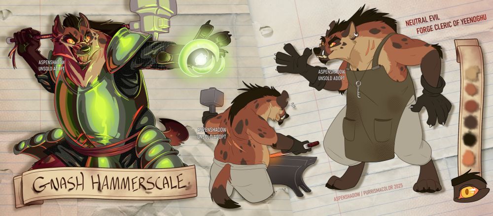 Three drawings of a reddish spotted gnoll / anthropomorphic hyena.

 In the first image he holds a warhammer over his shoulder and is covered in greenish plate armor. His other hand is engulfed in a light green glow as he readies a spell and grins menacingly.

In the second he is working with a hammer at an anvil, pounding a heated sword. It is shot from behind and shows many scars on his back and fat rolls.

The third shows him at 3/4 view with one hand extended. He wears a silver earring and fang caps. He has light tan pants, a gray-brown blacksmith's apron, and oversized dark brown gloves. A silver key hangs from his thick neck, which bears two scars.