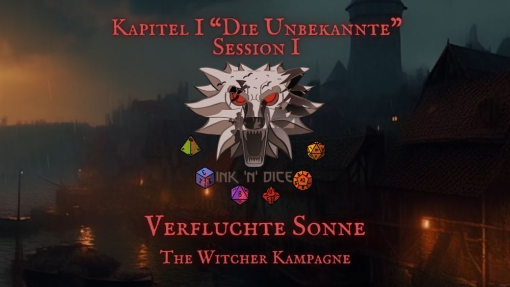 The Witcher TRPG Kampagne "Verfluchte Sonne | Kapitel 1 "Die Unbekannte" - Session 1