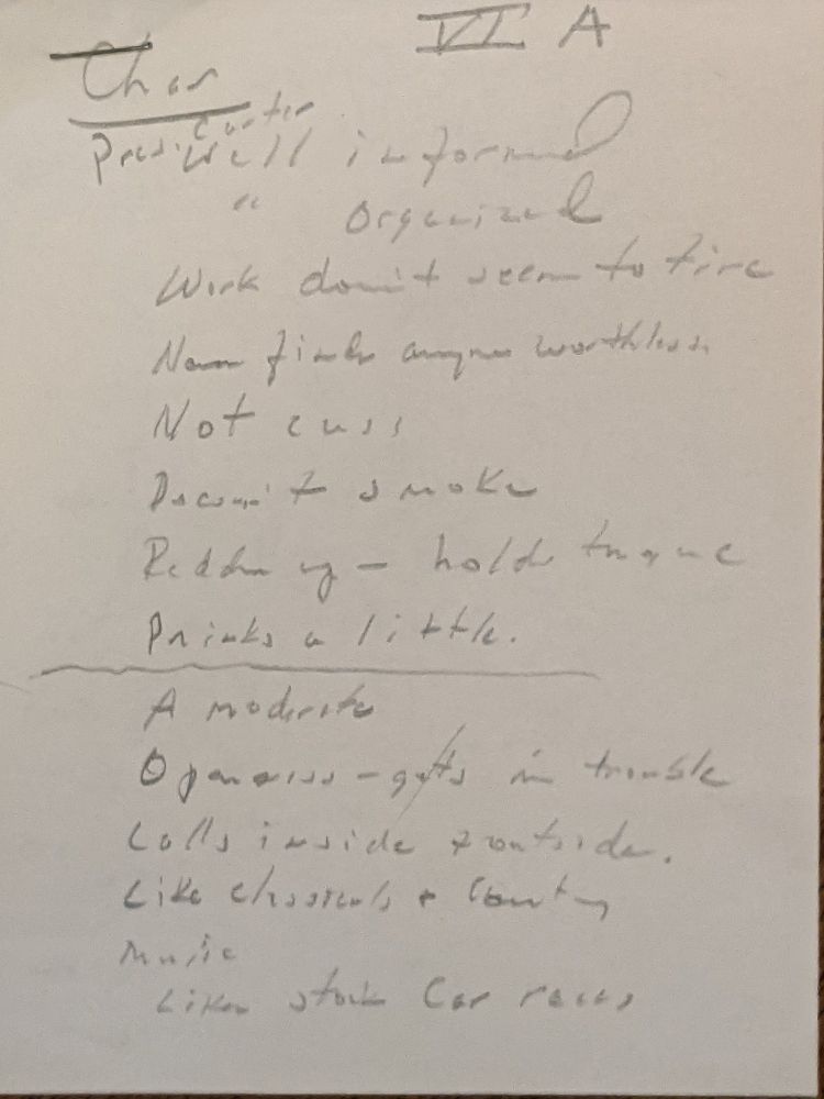 Handwritten notes in preparation for a meeting with Jimmy Carter. Hard to read all of them but includes: 
Well informed
Well organized
Work doesn't seem to tire
Not cuss 
Doesn't smoke
Hold tongue
Drinks a little
A moderate
Openness - gets in trouble
Likes country music
Likes stock car races