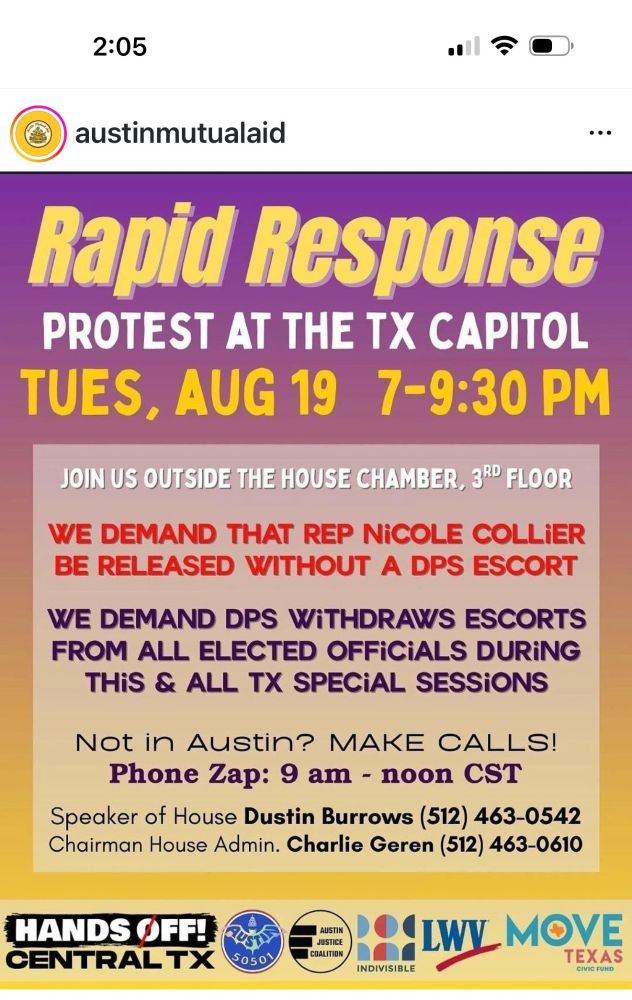 Protest at the Texas Capitol Tues, Aug 19, 7-9:30 PM. Join us outside the house chamber, 3rd Floor. 
We Demand taht Rep Nicole Collier be released without a DPS escort.
Not in Austin? MAke Calls. Speaker of the House Dustin Burrows: 512 463-0542. Chairman House Admin Charlie Geren 512 4630610